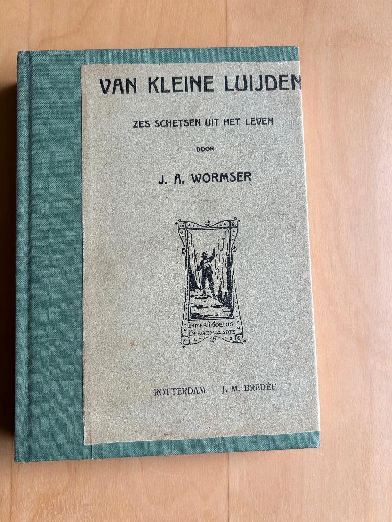 Van kleine luijden; J.A. Wormser, Boeken, Ophalen of Verzenden, Gelezen
