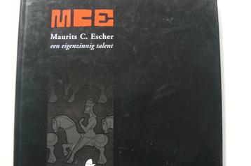 M.C. ESCHER / Maurits C. Escher / een eigenzinning talent