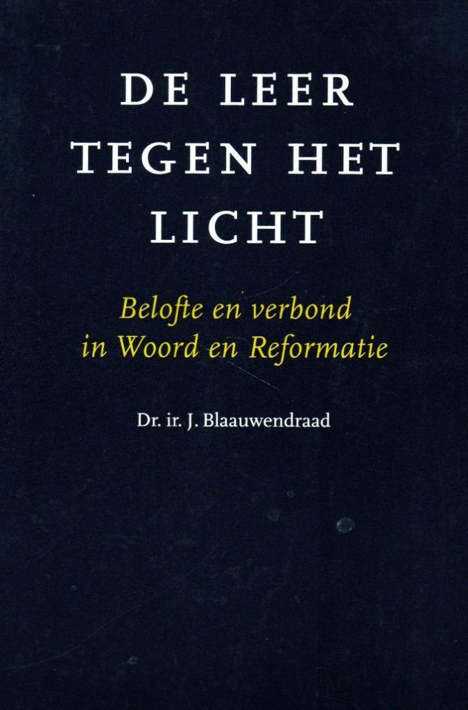 Leer Tegen het Licht - Dr.J. Blaauwendraad / 9789058291837, Boeken, Godsdienst en Theologie, Zo goed als nieuw, Ophalen of Verzenden