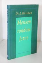 Ds. L. Huisman - Mensen rondom Jezus, preken voor feestdagen, Boeken, Gelezen, Christendom | Protestants, Ophalen of Verzenden