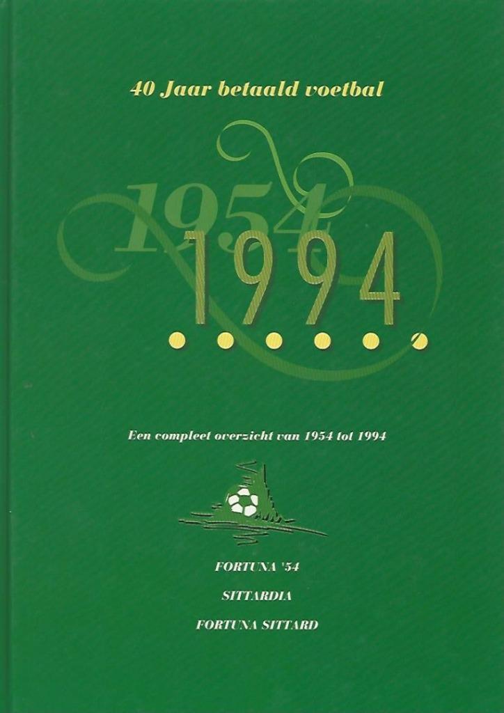 40 Jaar betaald voetbal 1954-1994 Fortuna Sittard - ZGAN!, Verzamelen, Sportartikelen en Voetbal, Zo goed als nieuw, Boek of Tijdschrift