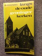 Langs de oude Groninger kerken; door R. Steensma, Boeken, Ophalen of Verzenden, R. Steensma, 20e eeuw of later, Gelezen
