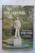 Sta een ogenblik stil, monumentenboek 1940-1945, Tweede Wereldoorlog, Ophalen of Verzenden, Zo goed als nieuw, Overige onderwerpen