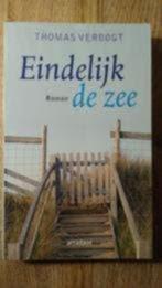 Eindelijk de zee - Thomas Verbogt, Boeken, Ophalen of Verzenden, Zo goed als nieuw