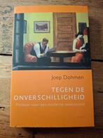 Joep Dohmen - Tegen de onverschilligheid, Boeken, Ophalen of Verzenden, Gelezen, Joep Dohmen