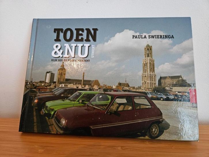 Toen & Nu Utrecht - Paula Swieringa, Boeken, Geschiedenis | Stad en Regio, Zo goed als nieuw, 20e eeuw of later, Ophalen of Verzenden