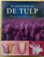 De geschiedenis van de tulp - Ron van Dongen, Ophalen of Verzenden, Zo goed als nieuw, Schilder- en Tekenkunst