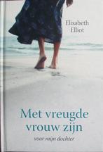 Elisabeth Elliot - Met vreugde vrouw zijn - voor mijn dochte, Boeken, Christendom | Protestants, Ophalen of Verzenden, Zo goed als nieuw