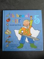 Ik ben al vijf - Arend van Dam, Boeken, Ophalen of Verzenden, Zo goed als nieuw, Arend van Dam, Sprookjes