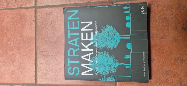 Straten maken, Boeken, Kunst en Cultuur | Architectuur, Zo goed als nieuw, Ophalen of Verzenden