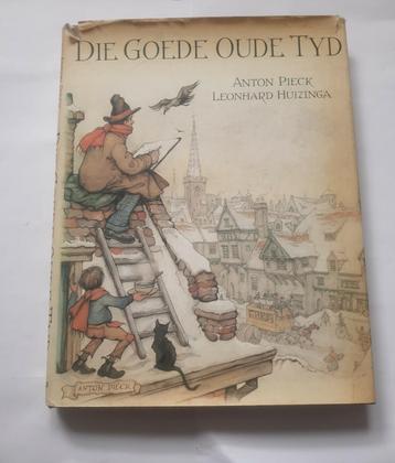 Die goede oude tijd door Anton Pieck en Leonhard Huizinga  beschikbaar voor biedingen