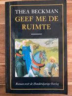 Thea Beckman - Geef me de ruimte, Boeken, Ophalen of Verzenden, Zo goed als nieuw, Thea Beckman