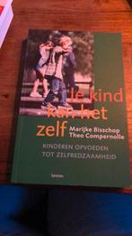 Theo Compernolle - Je kind kan het zelf, Boeken, Opvoeding 6 tot 10 jaar, Theo Compernolle; M. Bisschop, Nieuw, Ophalen of Verzenden
