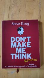 Don't Make Me Think! - A Common Sense Approach to Usability, Boeken, Steve Krug, Ophalen of Verzenden, Zo goed als nieuw, Internet of Webdesign