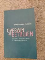 Overwin je eetbuien - Christopher G. Fairburn, Boeken, Gelezen, Kruiden en Alternatief, Ophalen of Verzenden, Christopher G. Fairburn