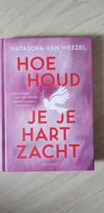 Natascha van Wezel - Hoe houd je je hart zacht, Ophalen of Verzenden, Zo goed als nieuw, Spiritualiteit algemeen, Achtergrond en Informatie