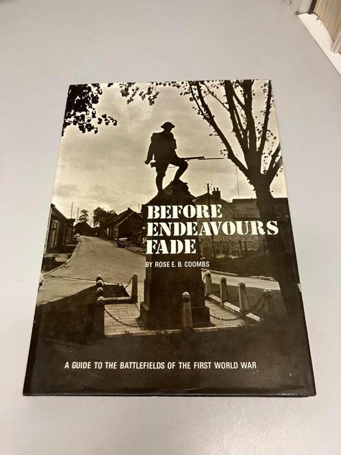 Before endeavours fade Coombs Battlefieldguide ww1, Boeken, Oorlog en Militair, Gelezen, Voor 1940, Ophalen of Verzenden