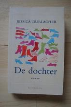 DE DOCHTER door Jessica Durlacher, Boeken, Ophalen of Verzenden, Zo goed als nieuw