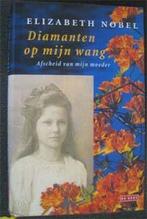 Elizabeth Nobel : Diamanten op mijn wang, Boeken, Ophalen of Verzenden, Zo goed als nieuw