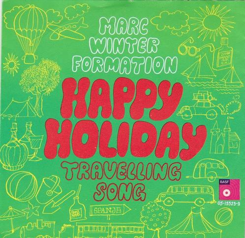 Marc Winter Formation - Happy Holiday / Traveling song, Cd's en Dvd's, Vinyl | Nederlandstalig, Zo goed als nieuw, Levenslied of Smartlap