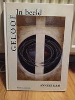 In Beeld - Geloof door Anneke Kaai, Boeken, Godsdienst en Theologie, Ophalen of Verzenden