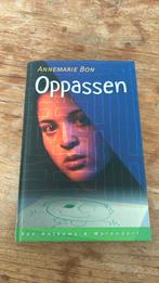 Annemarie Bon - Oppassen, Boeken, Ophalen of Verzenden, Zo goed als nieuw, Annemarie Bon