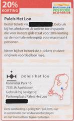 Paleis Het Loo Apeldoorn. 20% korting. Postcodeloterij bon., Drie personen of meer, Kortingskaart
