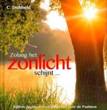 Zolang het zonlicht schijnt C.Dubbeld 9789055517626 beschikbaar voor biedingen