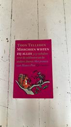 Toon Tellegen - Misschien wisten zij alles, Toon Tellegen, Ophalen of Verzenden, Zo goed als nieuw