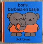 boris barbara en basje - Dick Bruna, Boeken, Kinderboeken | Baby's en Peuters, Ophalen of Verzenden, Gelezen, Dick Bruna