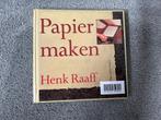 Boek - Papier maken - Henk Raaff !!, Gelezen, Ophalen of Verzenden