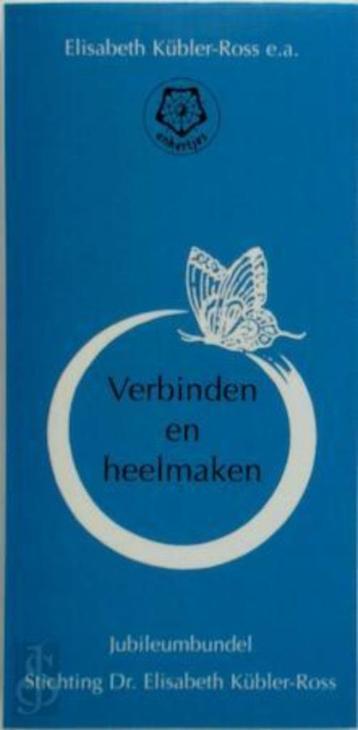 Elisabeth Kubler-Ross Verbinden en heelmaken beschikbaar voor biedingen