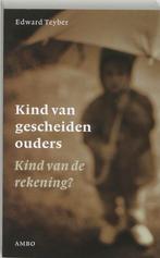 Edward Teyber - Kind van gescheiden ouders, Ophalen of Verzenden, Zo goed als nieuw, Edward Teyber