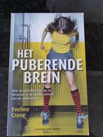 Boek 'Het puberende brein', Boeken, Eveline Crone, Ophalen of Verzenden, Zo goed als nieuw, Ontwikkelingspsychologie