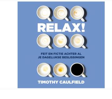 Relax!..Feit en fictie Timothy Caulfield paperback zgan BCBC beschikbaar voor biedingen