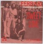 Nederpop: Ferrari- Sweet Love, Verzenden, Gebruikt, 7 inch, Pop