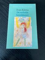 De verliefde koorddanser - Ivan Klíma, Ophalen of Verzenden, Gelezen, Nederland