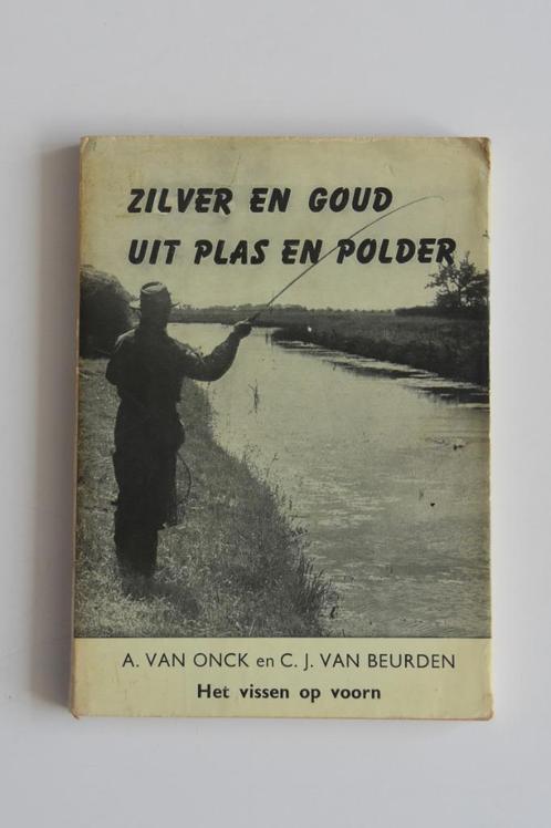 Zilver & Goud uit Plas en Polder Van Onck hengelsport vissen, Boeken, Sportboeken, Gelezen, Watersport en Hengelsport, Ophalen of Verzenden