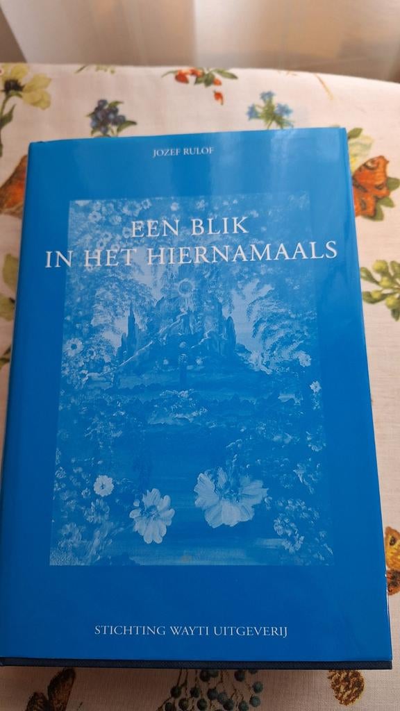Een blik in het hiernamaals - Jozef Rulof (Zeer goede staat, Achtergrond en Informatie, Ziel of Sterfelijkheid, Zo goed als nieuw