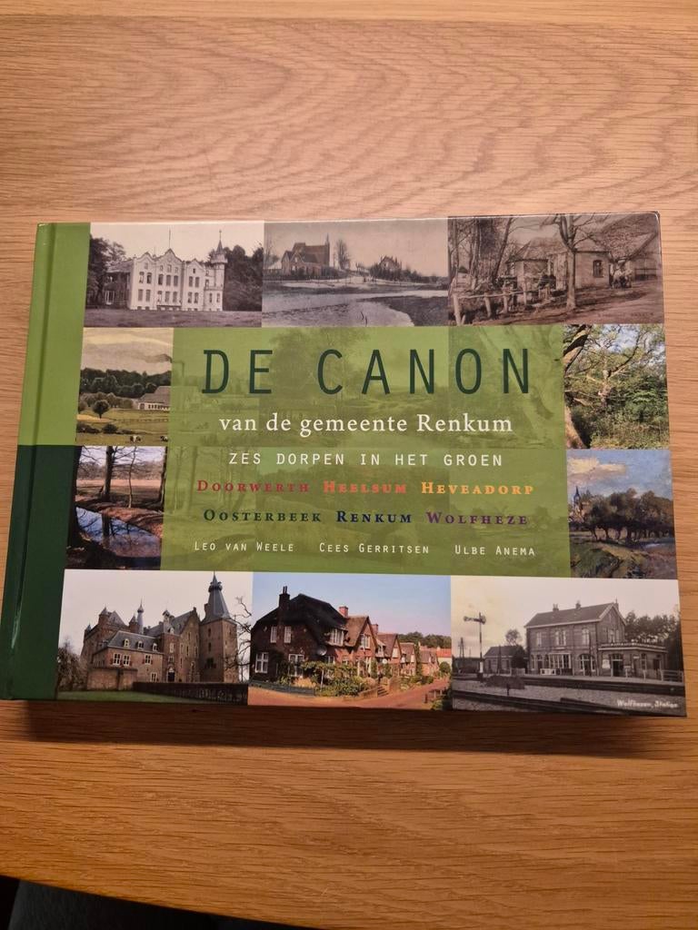 De Canon van de gemeente Renkum - Zes dorpen in het groen, Boeken, Geschiedenis | Stad en Regio, Ophalen of Verzenden, 20e eeuw of later