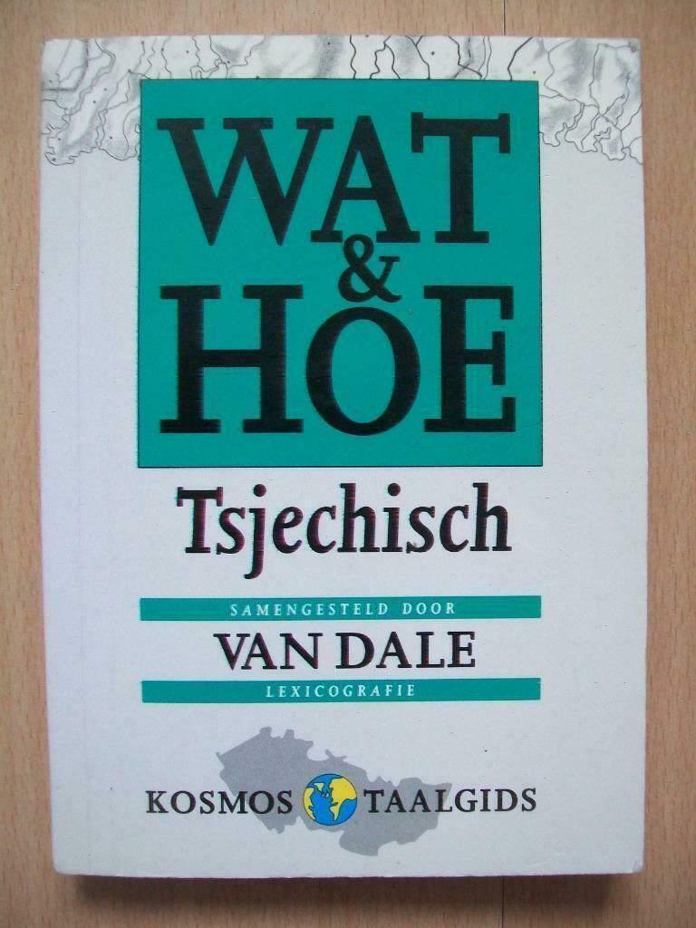 Wat en Hoe Tsjechisch - Van Dale - Kosmos Taalgids - 1992, Overige merken, Europa, Ophalen of Verzenden, Taalgids