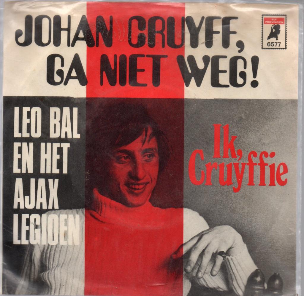 Johan Cruyff, Ga niet weg!. Leo Bal en het Ajax legioen/ Ik, Verzenden, Gebruikt, Nederlandstalig, Single