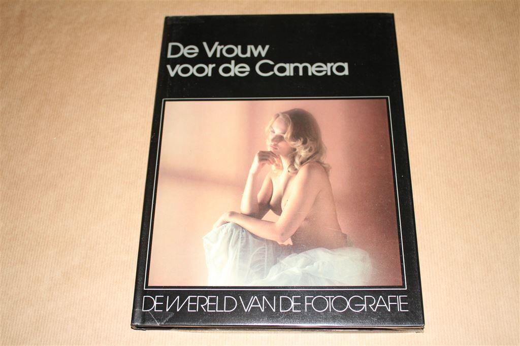 De vrouw voor de camera. De wereld van de fotografie., Ophalen of Verzenden, Zo goed als nieuw, Fotografen