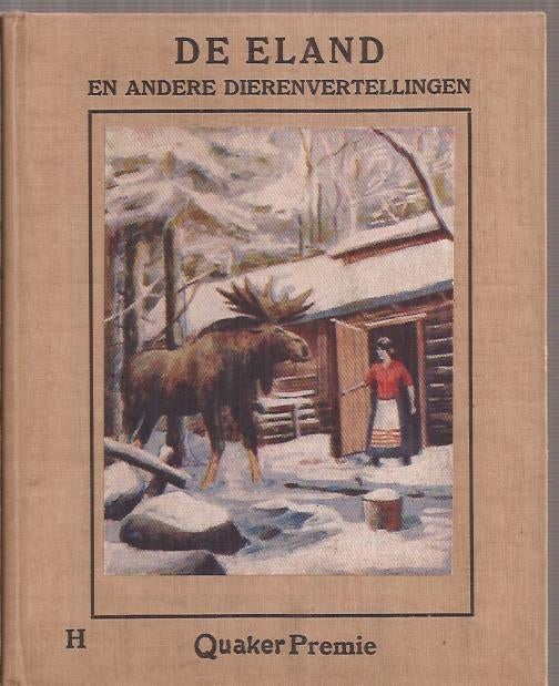 Lieberkind. I.-De eland en andere dierenvertellingen.Ca.1935, Ophalen of Verzenden, Gelezen, Fictie