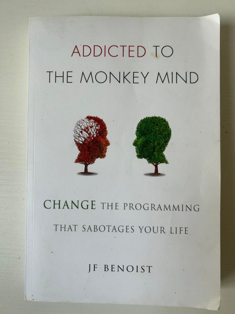 Addicted to the monkey mind JF Benoist, Boeken, Psychologie, Gelezen, Ophalen of Verzenden