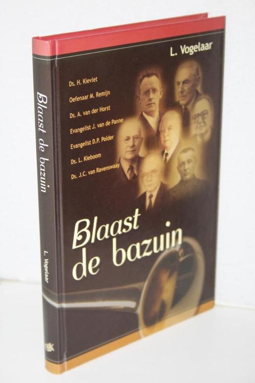 L. Vogelaar - Blaast de bazuin (2004), Boeken, Godsdienst en Theologie, Gelezen, Christendom | Protestants, Ophalen of Verzenden