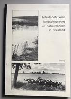 Beleidsnota landschapszorg en natuurbeheer Friesland, Boeken, Geschiedenis | Stad en Regio, Ophalen of Verzenden, Gelezen
