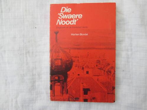 die swaere noodt dagboek uit frontstad Venlo, Boeken, Oorlog en Militair, Zo goed als nieuw, Overige onderwerpen, Tweede Wereldoorlog