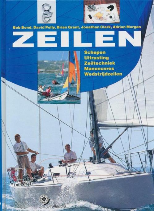 Zeilen - Bob Bond, David Pelly, Brian Grant, Jonathan Clark, Boeken, Vervoer en Transport, Nieuw, Boot, Verzenden
