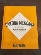 Kookboek Cantina Mexicana, Boeken, Kookboeken, Paul Wilson, Ophalen of Verzenden, Zuid-Amerika, Zo goed als nieuw